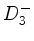 $ D_3^-$
