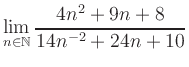 $ \displaystyle\lim\limits_{n\in\mathbb{N}} \frac{4n^2+9n+8}{14n^{-2}+24n+10}$