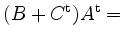 $ (B+C^{{\operatorname t}})A^{{\operatorname t}}= $