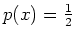 $ p(x)=\frac{1}{2}$