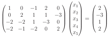 $\displaystyle \begin{pmatrix}
1 & 0 & -1 & 2 & 0 \\
0 & 2 & 1 & 1 & -3 \\
...
...\ x_3\\ x_4\\ x_5
\end{pmatrix}=\begin{pmatrix}
2\\ -3\\ 1\\ 2 %
\end{pmatrix}$