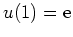 $ u(1)={\rm {e}}$