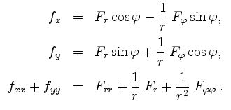 $\displaystyle \begin{array}{rcl}
f_x & = & F_r \cos \varphi - \dfrac{1}{r}\; F_...
...+ \dfrac{1}{r}\; F_r + \dfrac{1}{r^2}\; F_{\varphi \varphi} \; .\\
\end{array}$