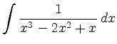 $ \displaystyle\int \frac{1}{x^3-2x^2+x}\, d x$