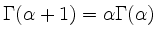 $ \Gamma(\alpha+1)=\alpha\Gamma(\alpha)$