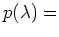 $ p(\lambda)=$