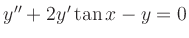 $ y''+2y'\tan x-y=0$