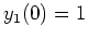 $ y_1(0)=1$