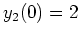 $ y_2(0)=2$