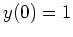 $ \mbox{$y(0)=1$}$