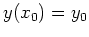 $ \mbox{$y(x_0) = y_0$}$