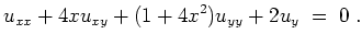 $\displaystyle u_{xx} + 4x u_{xy} + (1 + 4x^2) u_{yy} + 2 u_y \; =\; 0 \;.
$