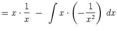 $\displaystyle =x\cdot\frac{1}{x}\ -\ \int x\cdot\left(-\frac{1}{x^2}\right)\,dx$