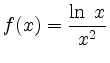 $ f(x)=\displaystyle \frac{\ln\;x}{x^2}$