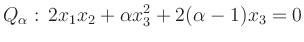 $\displaystyle Q_\alpha:\, 2x_1x_2+\alpha x_3^2+2(\alpha -1)x_3 = 0
$