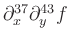 $ \partial_x^{37}\partial_y^{43}f$