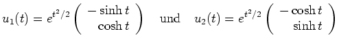 $\displaystyle u_1(t)= e^{t^2/2} \left(\begin{array}{r} -\sinh{t}\\ \cosh
t\end{...
...u_2(t)= e^{t^2/2} \left(\begin{array}{r} -\cosh{t}\\ \sinh
t\end{array}\right)
$