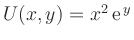 $ U(x,y)=x^2\,{\rm {e}}^{\,y}$