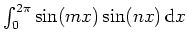 $ \mbox{$\int_0^{2\pi}\sin(mx)\sin(nx)\,{\mbox{d}}x$}$