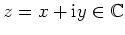 $ \mbox{$z = x + \mathrm{i}y\in\mathbb{C}$}$