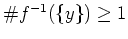 $ \mbox{$\char93  f^{-1}(\{ y\}) \geq 1$}$