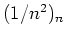 $ \mbox{$(1/n^2)_n$}$