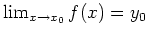 $ \mbox{$\lim_{x\to x_0} f(x) = y_0$}$