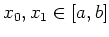 $ \mbox{$x_0,x_1\in[a,b]$}$