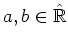 $ \mbox{$a,b\in\hat{\mathbb{R}}$}$