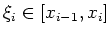 $ \mbox{$\xi_i\in [x_{i-1},x_i]$}$