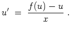 $ \mbox{$\displaystyle
u' \;=\; \frac{f(u)-u}{x} \;.
$}$