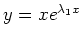 $ \mbox{$y = x e^{\lambda_1 x}$}$