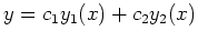 $ \mbox{$y=c_1y_1(x)+c_2y_2(x)$}$