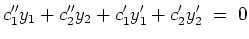 $ \mbox{$\displaystyle
c_1''y_1+c_2''y_2+c_1'y_1'+c_2'y_2' \;=\; 0
$}$