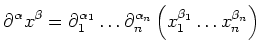 $\displaystyle \partial^\alpha x^\beta = \partial_1^{\alpha_1} \ldots\partial_n^{\alpha_n}
\left( x_1^{\beta_1} \ldots x_n^{\beta_n} \right)
$