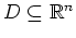 $ D\subseteq \mathbb{R}^n$