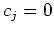 $ \mbox{$c_j = 0$}$