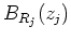 $ \mbox{$B_{R_j}(z_j)$}$