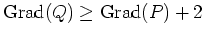 $ \mbox{${\mbox{Grad}}(Q)\geq{\mbox{Grad}}(P) + 2$}$