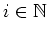 $ \mbox{$i\in\mathbb{N}$}$