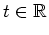 $ \mbox{$t\in\mathbb{R}$}$