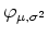 $ \mbox{$\varphi _{\mu,\sigma^2}$}$