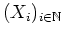 $ \mbox{$(X_i)_{i\in\mathbb{N}}$}$