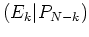 $ \mbox{$(E_k\vert P_{N-k})$}$