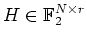 $ \mbox{$H\in\mathbb{F}_2^{N\times r}$}$