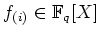 $ \mbox{$f_{(i)}\in\mathbb{F}_q[X]$}$