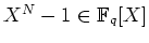 $ \mbox{$X^N-1\in\mathbb{F}_q[X]$}$