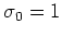 $ \mbox{$\sigma_0=1$}$