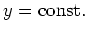 $ \mbox{$y = {\mbox{const.}}$}$