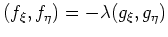 $ \mbox{$(f_\xi,f_\eta) = -\lambda (g_\xi,g_\eta)$}$